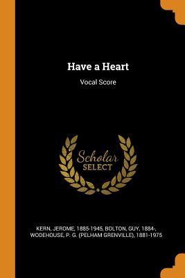 Have a Heart: Vocal Score