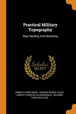 Practical Military Topography: Map Reading and Sketching