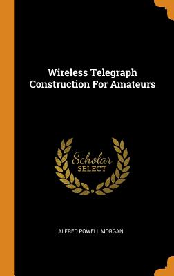 Wireless Telegraph Construction for Amateurs