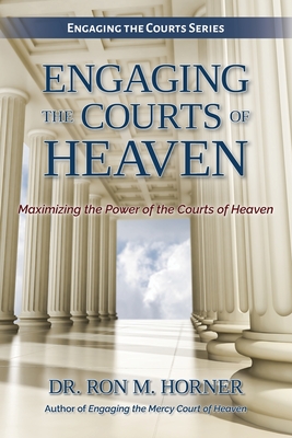 Engaging the Courts of Heaven