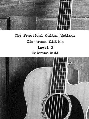 The Practical Guitar Method: Classroom Edition Vol. 2