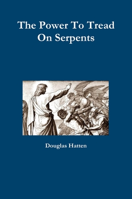 The Power To Tread On Serpents