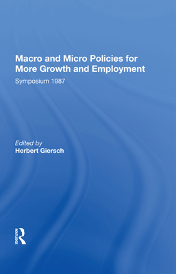 Macro and Micro Policies for More Growth and Employment
