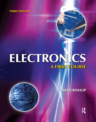 Electronics: A First Course, 3rd Ed: A First Course