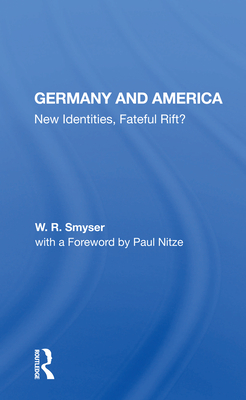 Germany and America: New Identities, Fateful Rift?