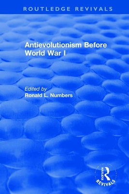 Antievolutionism Before World War I