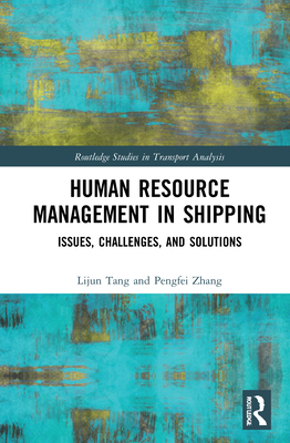 Human Resource Management in Shipping: Issues, Challenges, and Solutions