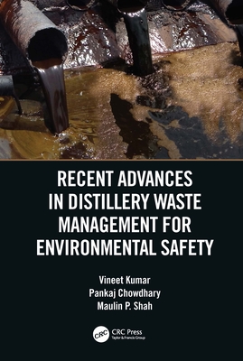 Recent Advances in Distillery Waste Management for Environmental Safety