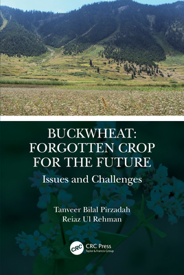 Buckwheat: Forgotten Crop for the Future: Issues and Challenges