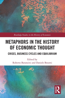 Metaphors in the History of Economic Thought: Crises, Business Cycles and Equilibrium