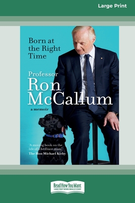 Born at the Right Time: A memoir (16pt Large Print Edition)