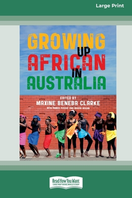 Growing Up African in Australia (16pt Large Print Edition)