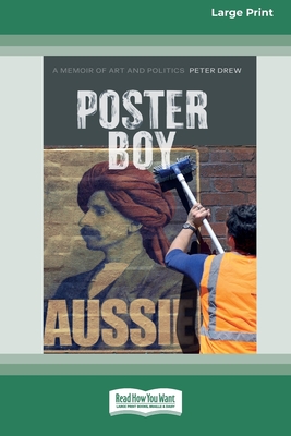 Poster Boy: A Memoir of Art and Politics (16pt Large Print Edition)