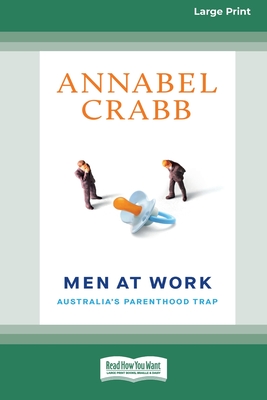 Men at Work: Australia's Parenthood Trap (16pt Large Print Edition)