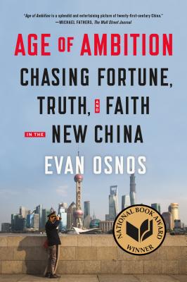 Age of Ambition: Chasing Fortune, Truth, and Faith in the New China