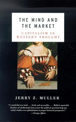 The Mind and the Market: Capitalism in Modern European Thought