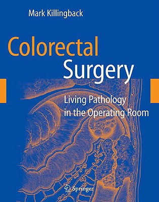 Colorectal Surgery: Living Pathology in the Operating Room