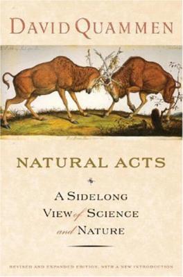 Natural Acts: A Sidelong View of Science and Nature