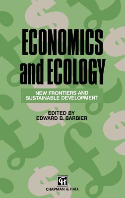 Economics and Ecology: New Frontiers and Sustainable Development