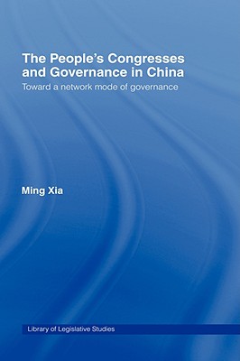 The People's Congresses and Governance in China: Toward a Network Mode of Governance