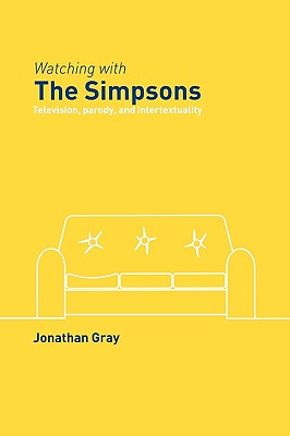 Watching with The Simpsons: Television, Parody, and Intertextuality