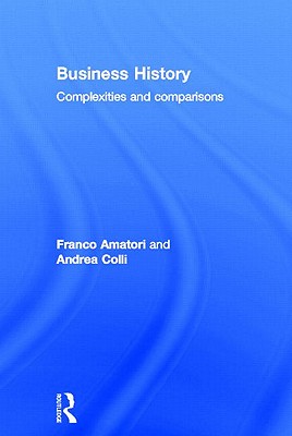 Business History: Complexities and Comparisons