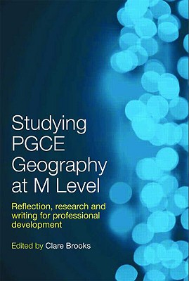 Studying PGCE Geography at M Level: Reflection, Research and Writing for Professional Development