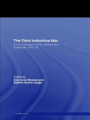 The Third Indochina War: Conflict Between China, Vietnam and Cambodia, 1972-79