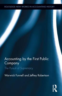 Accounting by the First Public Company: The Pursuit of Supremacy