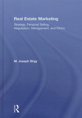 Real Estate Marketing: Strategy, Personal Selling, Negotiation, Management, and Ethics