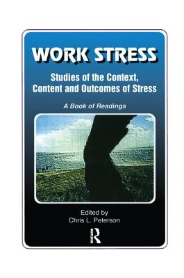 Work Stress: Studies of the Context, Content and Outcomes of Stress: A Book of Readings