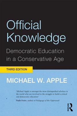 Official Knowledge: Democratic Education in a Conservative Age