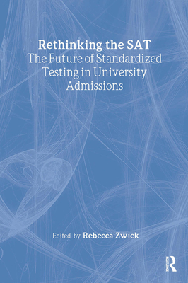 Rethinking the SAT: The Future of Standardized Testing in University Admissions