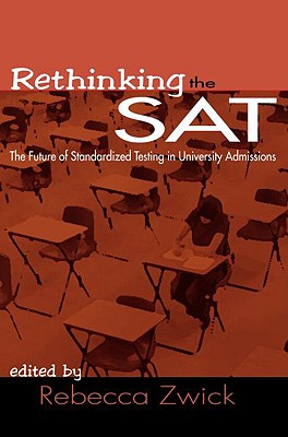 Rethinking the SAT: The Future of Standardized Testing in University Admissions