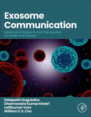 Exosome Communication: Advances in Research and Therapeutics for Health and Disease