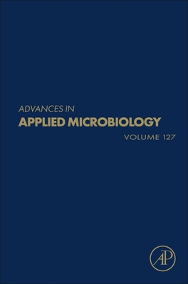 Advances in Applied Microbiology: Volume 127