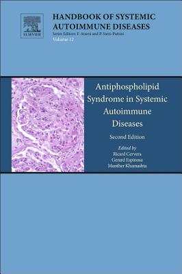 Antiphospholipid Syndrome in Systemic Autoimmune Diseases: Volume 12
