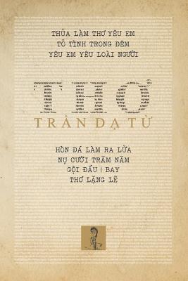 Th&#417; Tr&#7847;n D&#7841; T&#7915;: Tr&#7847;n D&#7841; T&#7915; - Collected Poems