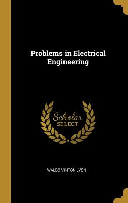 Problems in Electrical Engineering