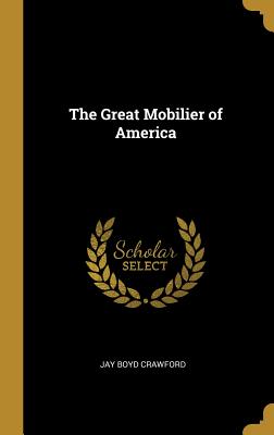 The Great Mobilier of America