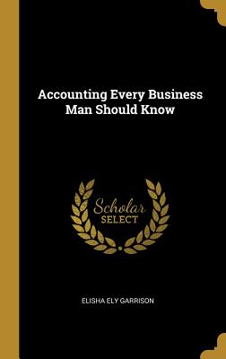 Accounting Every Business Man Should Know