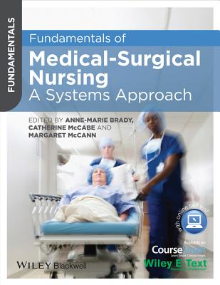 Fundamentals of Medical-Surgical Nursing: A Systems Approach