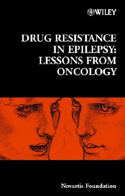 Drug Resistance in Epilepsy: Lessons from Oncology