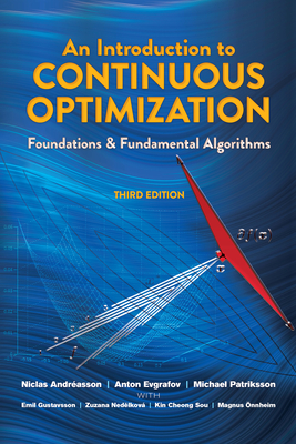An Introduction to Continuous Optimization: Foundations and Fundamental Algorithms, Third Edition