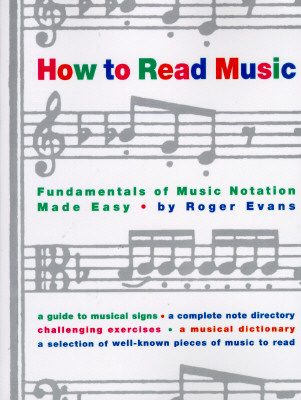 How to Read Music: The Fundamentals of Music Notation Made Easy