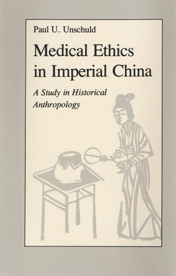 Medical Ethics in Imperial China: A Study in Historical Anthropology