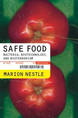 Safe Food: Bacteria, Biotechnology, and Bioterrorism