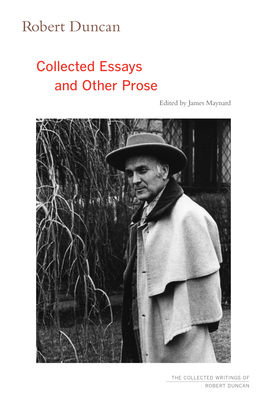 Robert Duncan: Collected Essays and Other Prose Volume 4