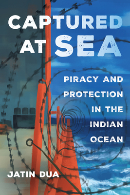 Captured at Sea: Piracy and Protection in the Indian Oceanvolume 3