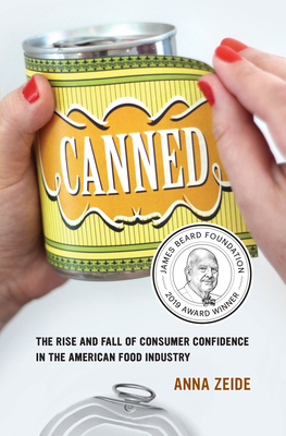 Canned: The Rise and Fall of Consumer Confidence in the American Food Industry Volume 68